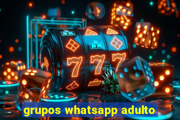 grupos whatsapp adulto